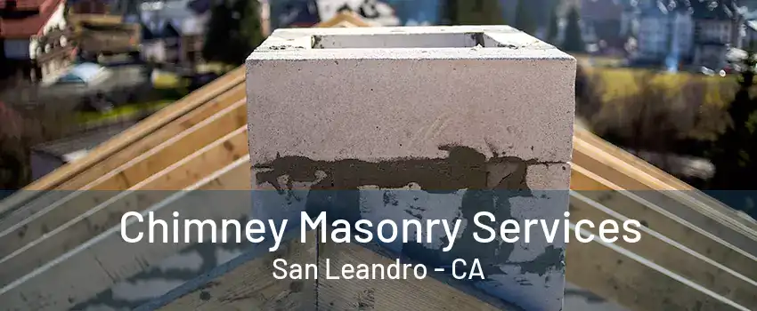 Chimney Masonry Services San Leandro - CA