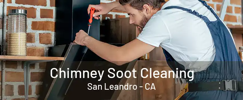 Chimney Soot Cleaning San Leandro - CA