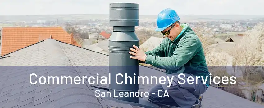 Commercial Chimney Services San Leandro - CA