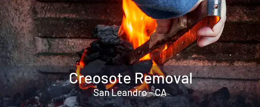 Creosote Removal San Leandro - CA