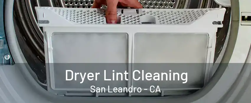 Dryer Lint Cleaning San Leandro - CA