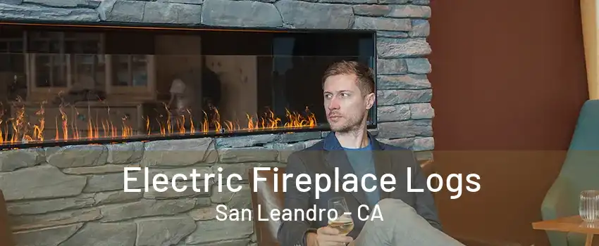 Electric Fireplace Logs San Leandro - CA