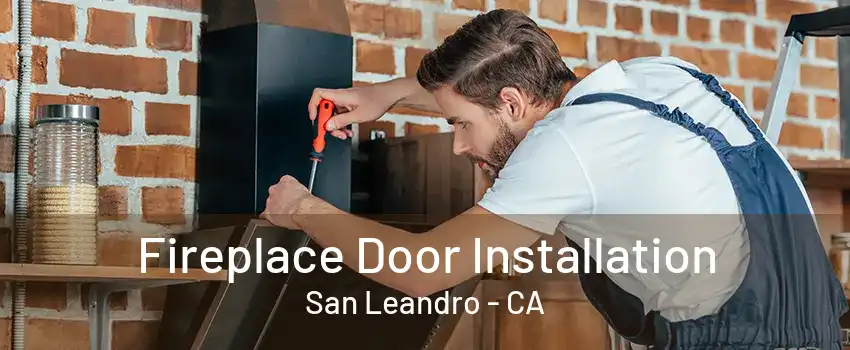 Fireplace Door Installation San Leandro - CA