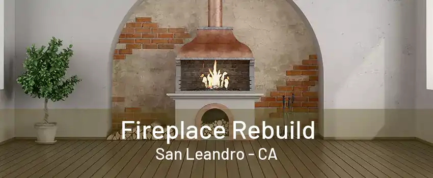 Fireplace Rebuild San Leandro - CA