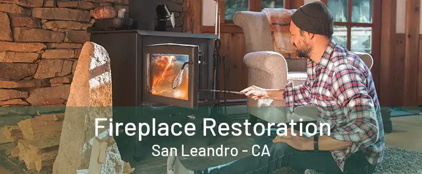 Fireplace Restoration San Leandro - CA