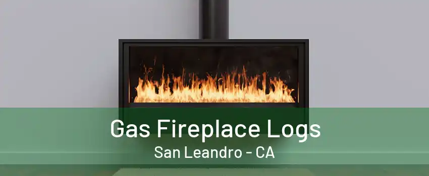 Gas Fireplace Logs San Leandro - CA