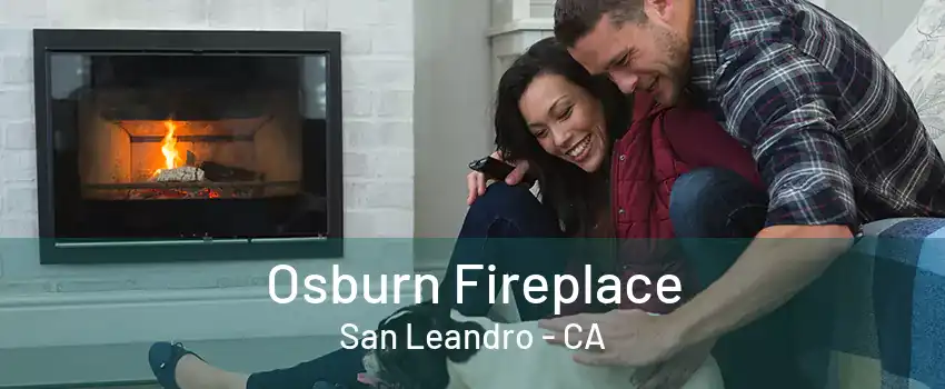 Osburn Fireplace San Leandro - CA