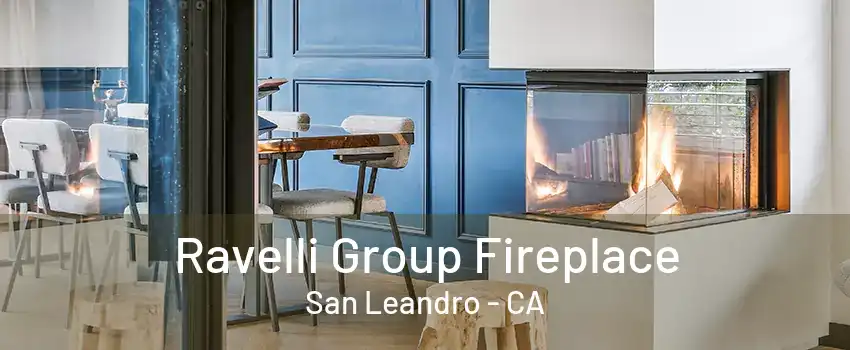 Ravelli Group Fireplace San Leandro - CA