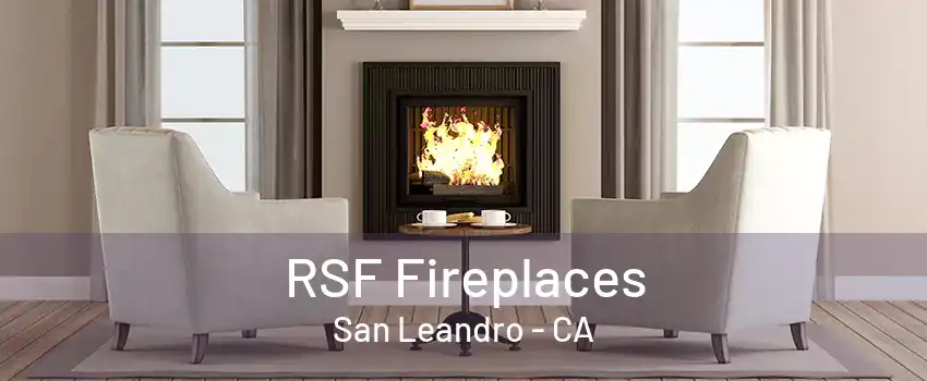 RSF Fireplaces San Leandro - CA