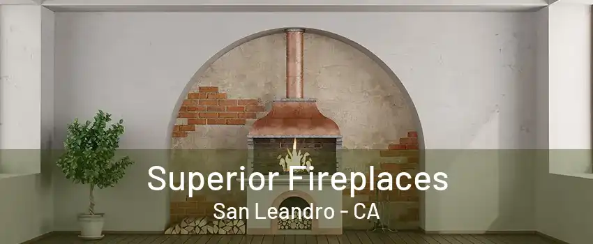 Superior Fireplaces San Leandro - CA