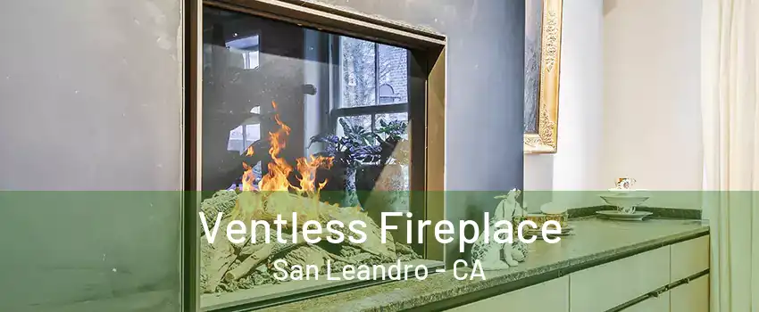 Ventless Fireplace San Leandro - CA